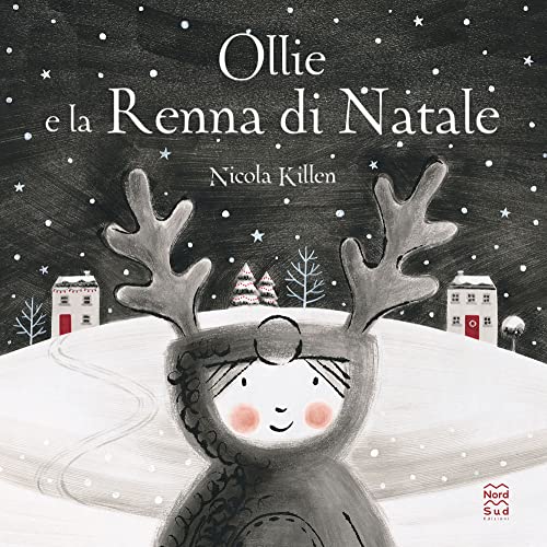 Ollie e la renna di Natale. Ediz. a colori (Libri illustrati) von LIBRI ILLUSTRATI