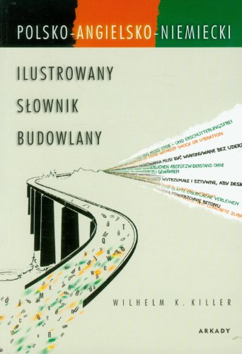 Ilustrowany slownik budowlany polsko-angielsko-niemiecki