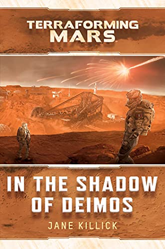 In the Shadow of Deimos: A Terraforming Mars Novel von Aconyte