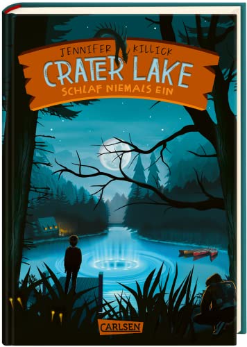 Crater Lake: Schlaf NIEMALS ein (Crater Lake 1): Ein witziges Grusel-Abenteuer ab 10 von Carlsen