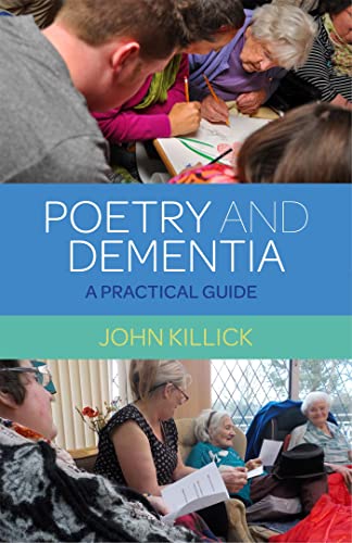 Poetry and Dementia: A Practical Guide von Jessica Kingsley Publishers