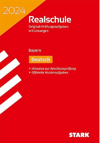 STARK Original-Prüfungen Realschule 2024 - Deutsch - Bayern (Abschlussprüfungen)