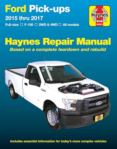 Ford F-150 Pick Ups '15-'17: Full-size-f-150-2wd & 4wd-all Models: Based on a Complete Teardown and Rebuild (Haynes Automotive Repair Manual)
