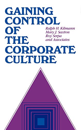 Gaining Control of the Corporate Culture (Jossey Bass Business & Management Series)