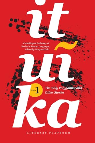 Ituika: The Wily Polygamist and Other Stories von Ituika Literary Platform