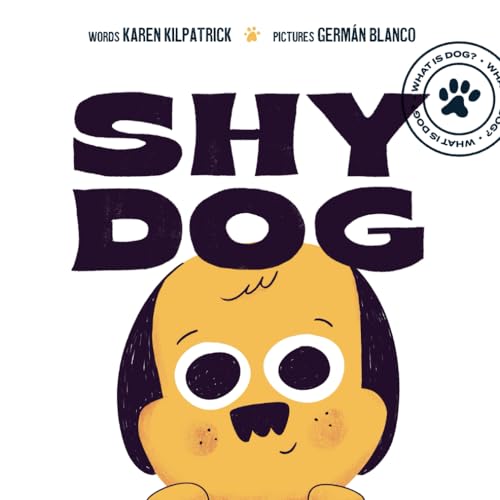 Shy Dog: A Children's Book about Overcoming Shyness and Being Brave (What Is Dog?) von Genius Cat Books