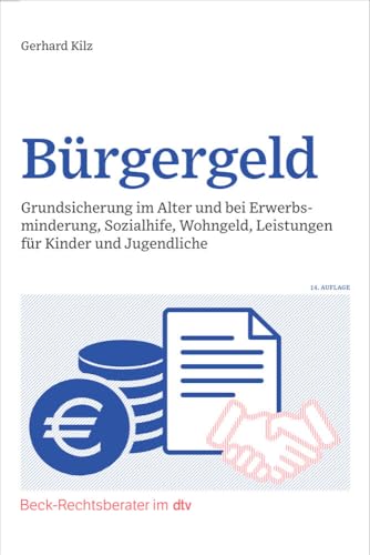 Bürgergeld: Grundsicherung im Alter und bei Erwerbsminderung, Sozialhilfe, Wohngeld, Leistungen für Kinder und Jugendliche Bürgergeld: Grundsicherung im Alter und bei Erwerbsminderung, Sozialhilfe, Wohngeld, Leistungen für Kinder und Jugendliche
