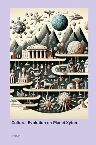 Cultural Evolution on Planet Xylon Cultural Evolution on Planet Xylon von Press for Play Books