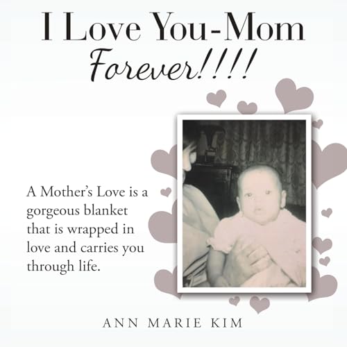 I Love You-Mom Forever!!!! von Balboa Press