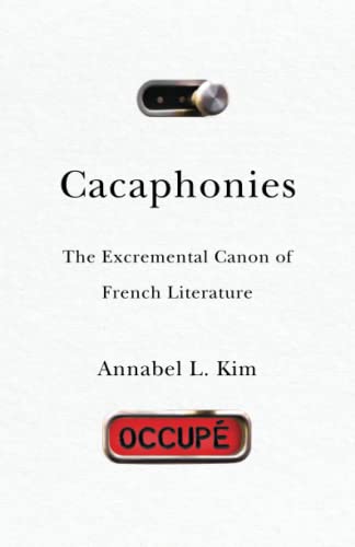Cacaphonies: The Excremental Canon of French Literature