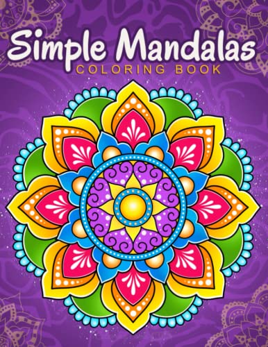Simple Mandalas: Coloring Book with Easy and Simple Mandala Patterns for Kids or Adults.