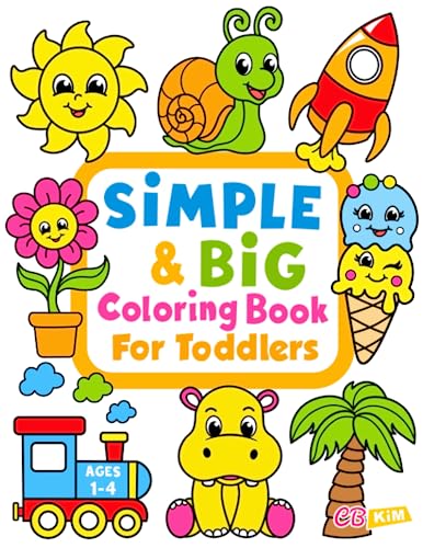 Simple & Big Coloring Book for Toddler: 100 Easy And Fun Coloring Pages For Kids, Preschool and Kindergarten von Independently published