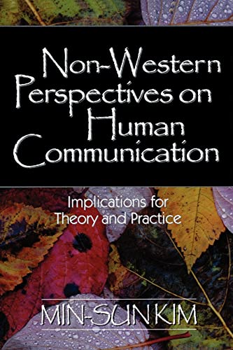 Non-Western Perspectives on Human Communication: Implications for Theory and Practice von Sage Publications