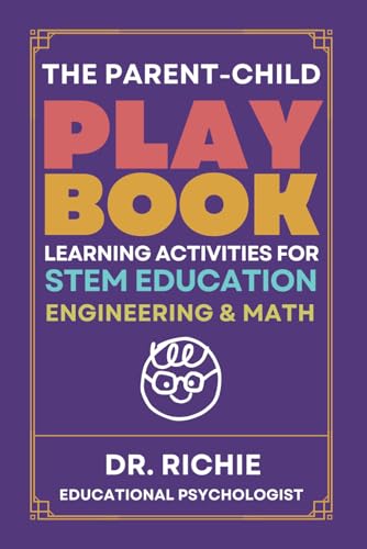 The Parent-Child PLAYBOOK: Learning Activities for STEM EDUCATION Engineering & Math (The Parent-Child PLAYBOOK_STEM EDUCATION, Band 2) von Independently published