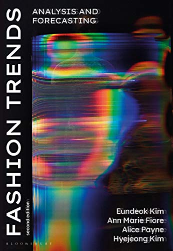 Fashion Trends: Analysis and Forecasting von Bloomsbury Visual Arts