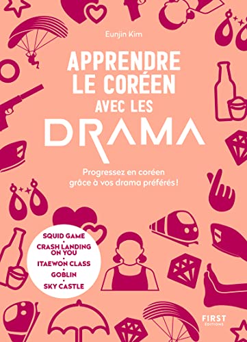 Apprendre le coréen avec les drama: Progressez en coréen grâce à vos drama préférés von FIRST