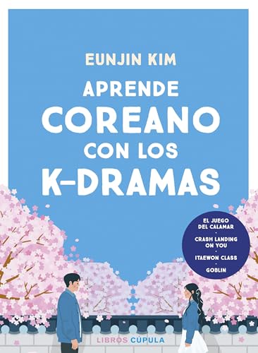 Aprende coreano con los k-dramas (Prácticos) von Libros Cúpula