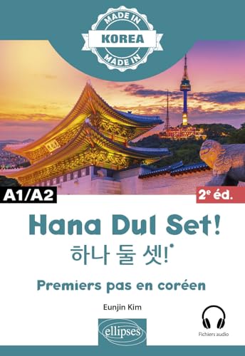 Hana Dul Set !: Premiers pas en coréen - A1/A2 (Made in) von Ellipses
