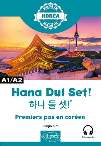 Hana Dul Set ! - Premiers pas en coréen - A1/A2 (Made in)