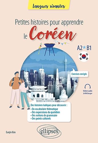 Petites histoires pour apprendre le coréen: A2-B1 (Langues vivantes)