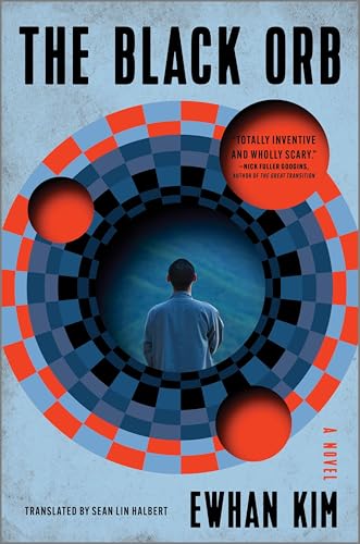 The Black Orb: A Suspenseful and Scary Science Fiction Thriller of a Korean Man's Apocalyptic Journey von MIRA