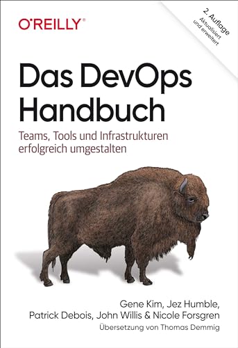 Das DevOps-Handbuch: Teams, Tools und Infrastrukturen erfolgreich umgestalten (Animals) von O'Reilly