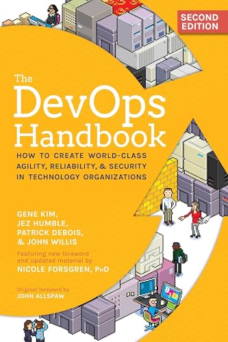 The DevOps Handbook: How to Create World-Class Agility, Reliability, & Security in Technology Organizations von IT Revolution Press