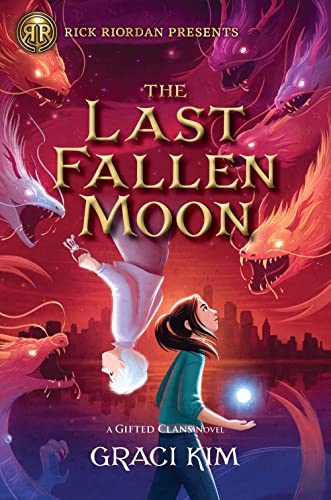 Rick Riordan Presents The Last Fallen Moon (A Gifted Clans Novel) (Gifted Clans, 2)