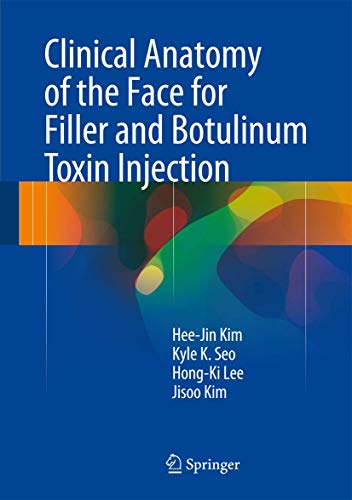 Clinical Anatomy of the Face for Filler and Botulinum Toxin Injection von Springer