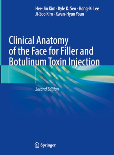 Clinical Anatomy of the Face for Filler and Botulinum Toxin Injection von Springer