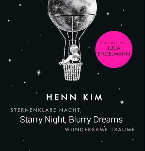 Starry Night, Blurry Dreams - Sternenklare Nacht, wundersame Träume: Übersetzt von Julia Engelmann, zweisprachige Ausgabe (deutsch/englisch) von DIANA VERLAG