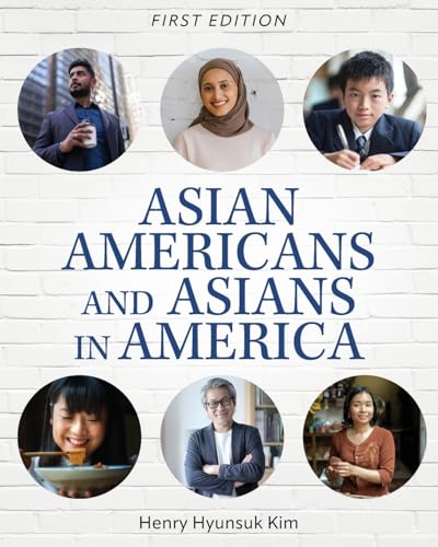 Asian Americans and Asians in America Asian Americans and Asians in America von Cognella Academic Publishing