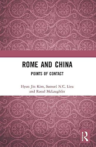 Rome and China: Points of Contact von Routledge
