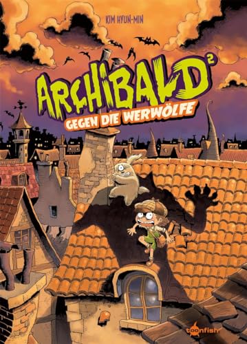 Archibald. Band 2: Archibald gegen die Werwölfe