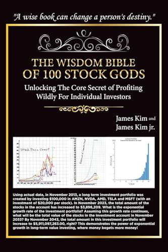 The Wisdom Bible of 100 Stock Gods: Unlocking the Core Secret of Profiting Wildly for Individual Investors von Fulton Books