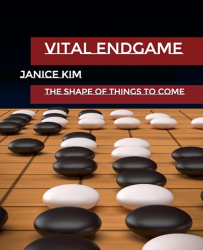 Vital Endgame: The Shape of Things to Come von Independently published