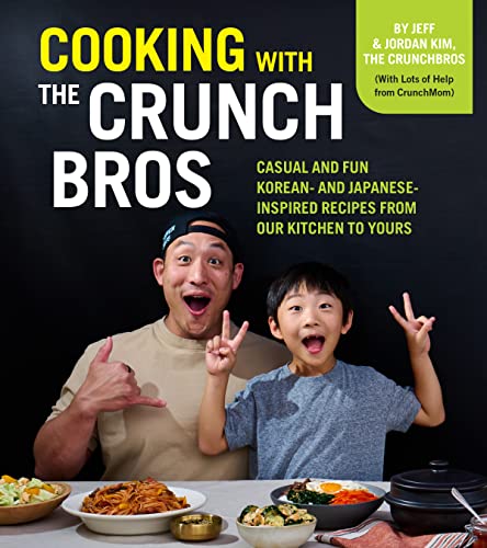 Cooking with the CrunchBros: Casual and Fun Korean- and Japanese-Inspired Recipes from Our Kitchen to Yours von Harvard Common Press