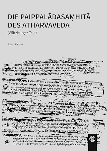 Die Paippaladasamhita des Atharvaveda (Würzburger Text) von Würzburg University Press