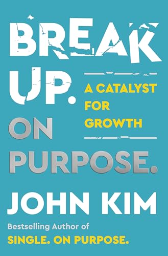 Break Up On Purpose: A Catalyst for Growth von HarperOne