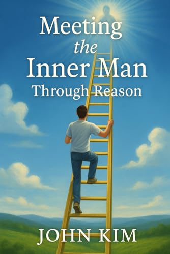 Meeting the Inner Man Through Reason Meeting the Inner Man Through Reason von Independently published