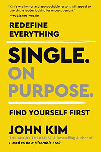Single On Purpose: Prioritizing Self-Love and Personal Growth in Your Journey Through Life, Dating, and Relationships von HarperOne