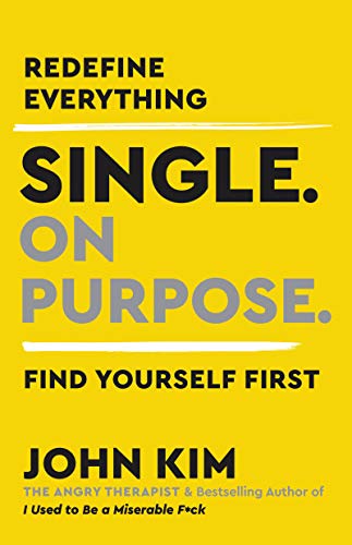 Single On Purpose: Redefine Everything. Find Yourself First. von HarperOne