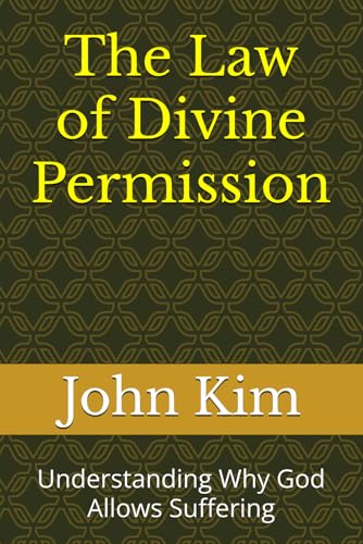 The Law of Divine Permission: Understanding Why God Allows Suffering The Law of Divine Permission: Understanding Why God Allows Suffering von Independently published