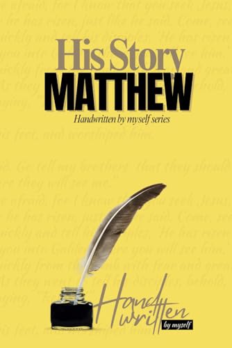 His Story, Matthew, Handwritten Bible by Myself: Handwritten Bible Series von JOYful Stories