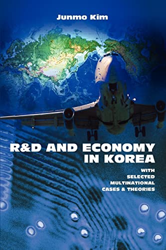 R&D AND ECONOMY in KOREA: With Selected Multinational Cases & Theories