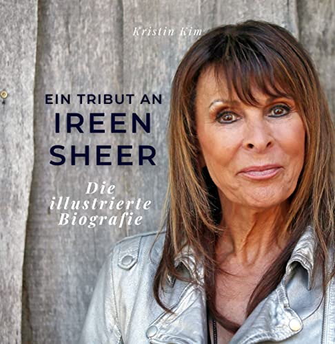 Ein Tribut an Ireen Sheer: Die illustrierte Biografie