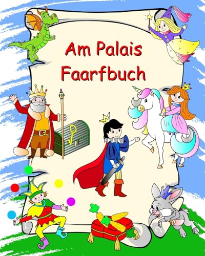 Am Palais Faarfbuch: Prinzessinne, Ritter, Eenhoorn, Draachen, Faarwen fir Kanner ab 3 Joer von Blurb