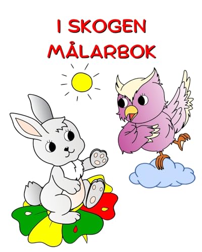 I Skogen Målarbok: Vacker natur och djur att färglägga för barn från 3 år von Blurb