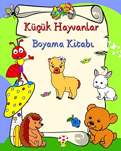 Küçük Hayvanlar Boyama Kitab¿: Renklendirmeye hevesli çocuklar için gülümseyen hayvanlar