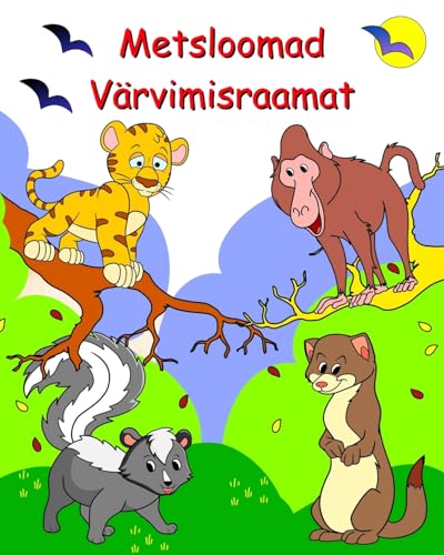 Metsloomad Värvimisraamat: Lõbusad, armsad loomad värvimiseks 2-aastastele ja vanematele lastele von Blurb